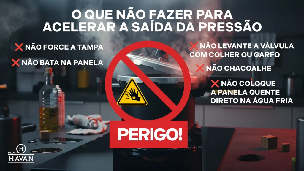 O que não fazer para acelerar a saída da pressão ❌ Não force a tampa ❌ Não levante a válvula com colher ou garfo ❌ Não bata na panela ❌ Não chacoalhe ❌ Não coloque a panela quente direto na água fria 